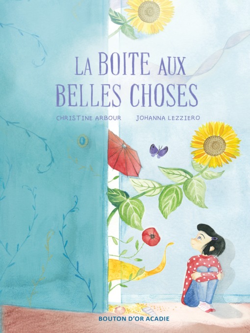 Title details for La boite aux belles choses by Christine Arbour - Available